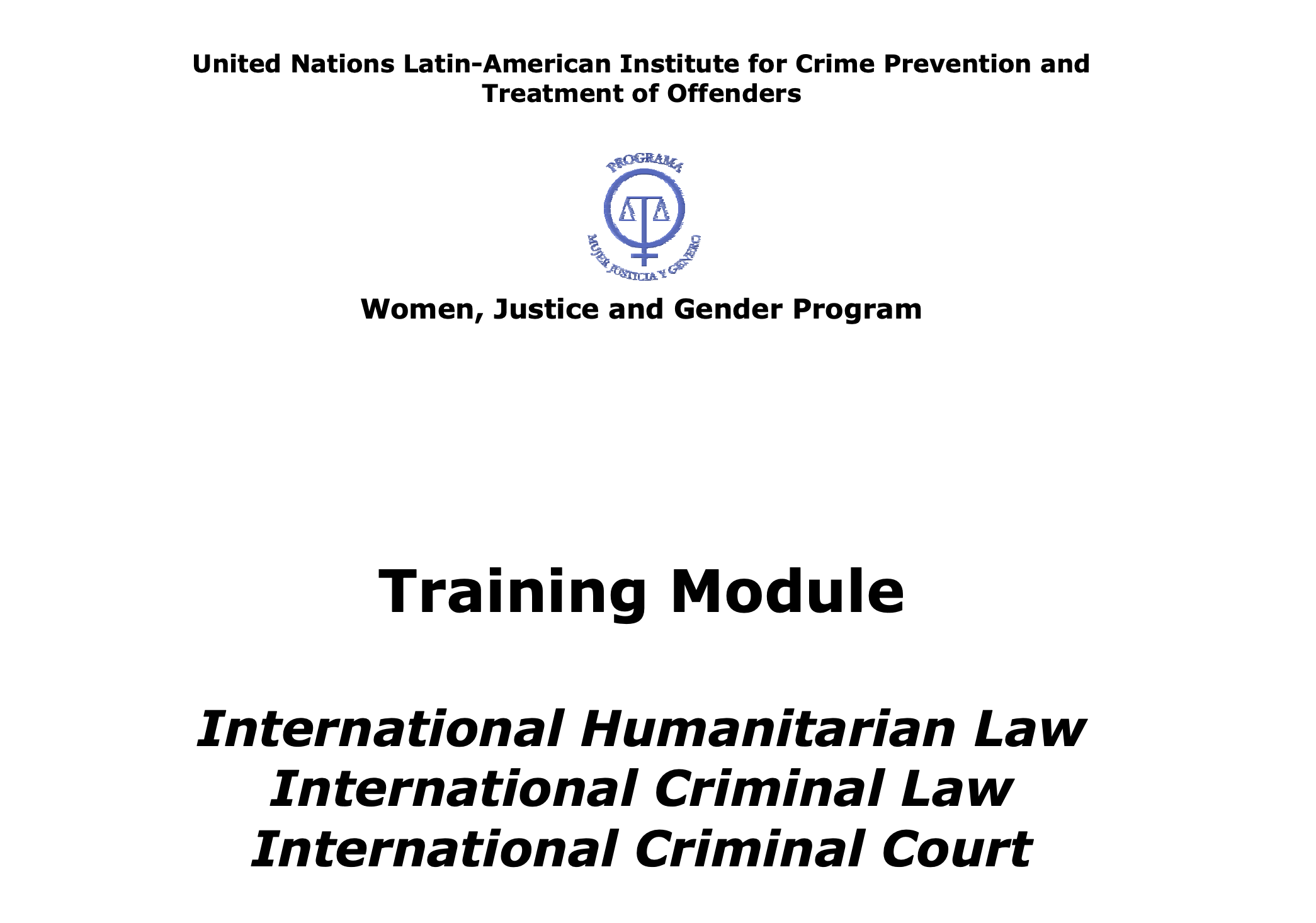 Training Module International Humanitarian Law International Criminal Law International Criminal Court
