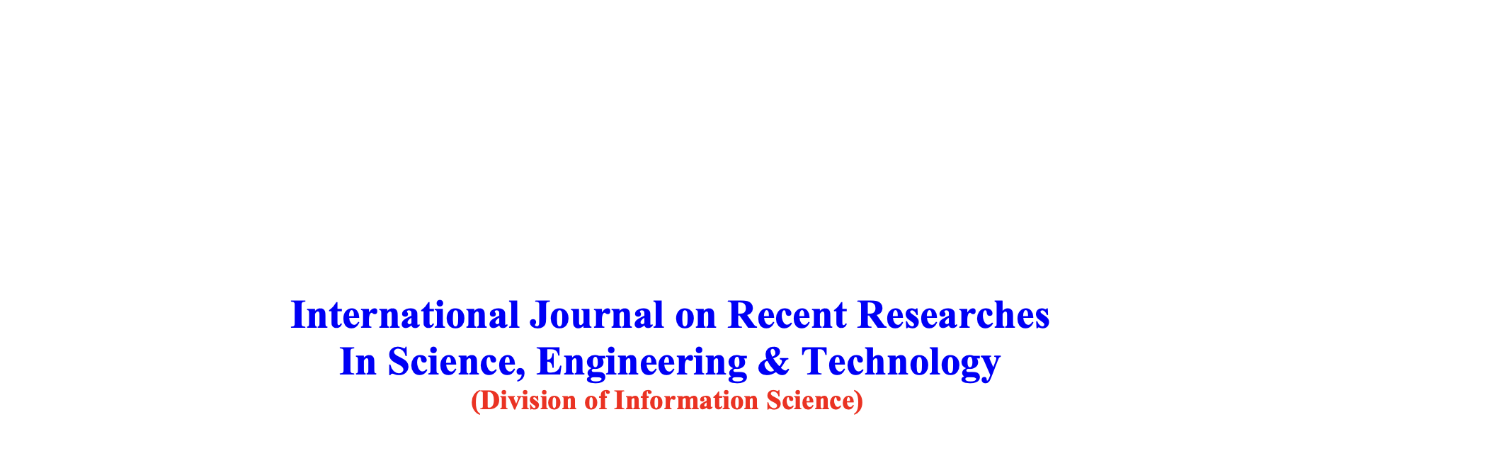 International Journal on Recent Researches In Science, Engineering & Technology