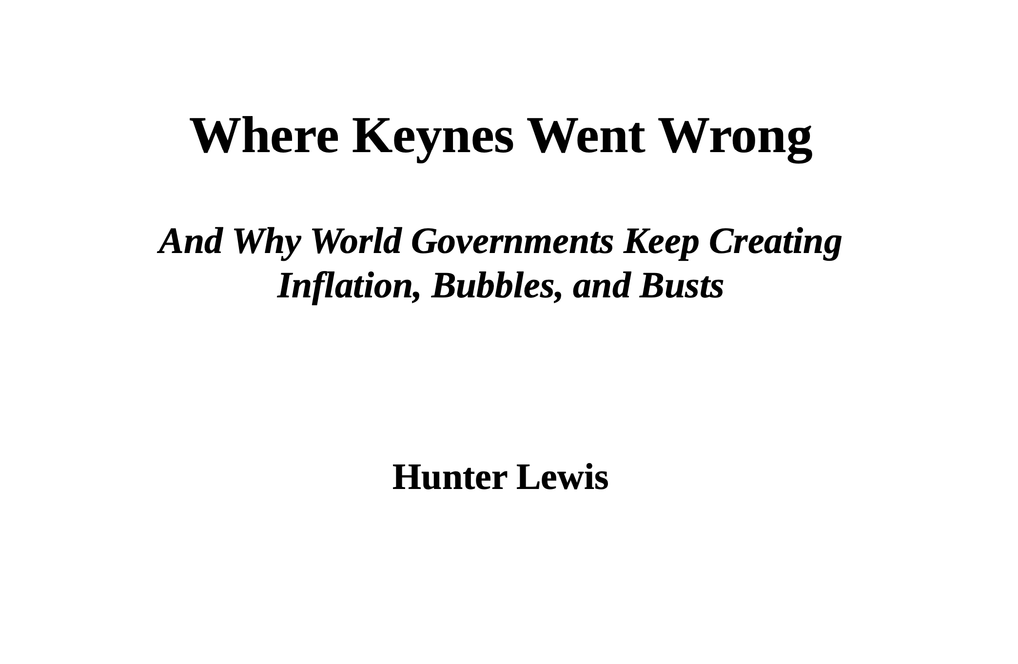 Where Keynes Went Wrong