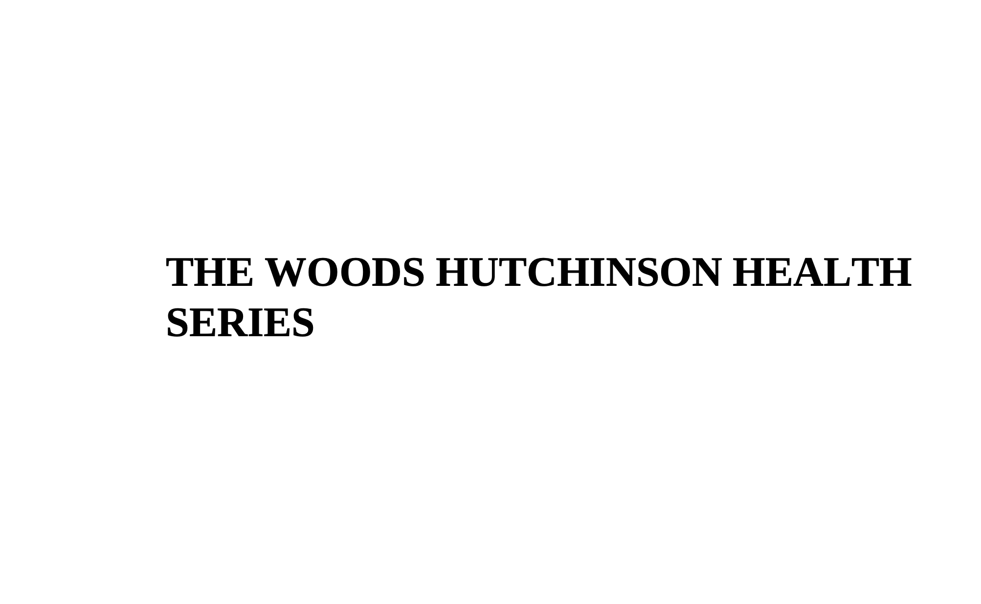 THE WOODS HUTCHINSON HEALTH SERIES